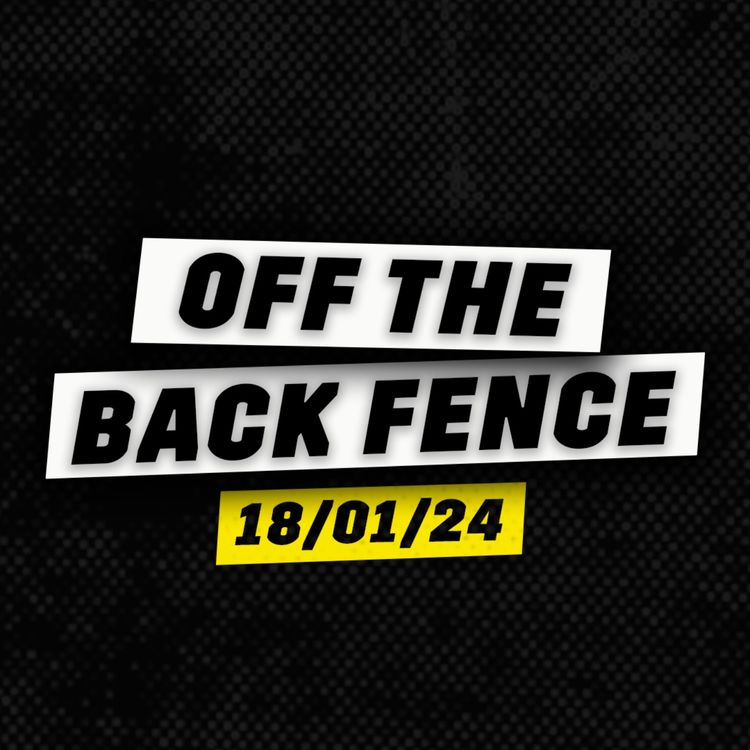 cover art for OFF THE BACK FENCE - JAN 18TH