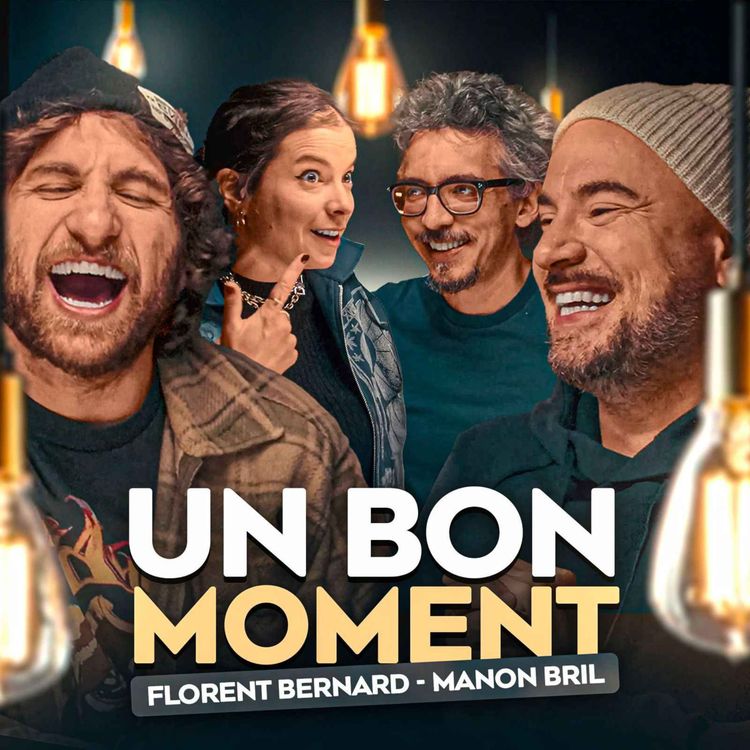 cover art for Manon Bril et Florent Bernard nous apprennent plein de trucs cools (Un Bon Moment, S5-E1)