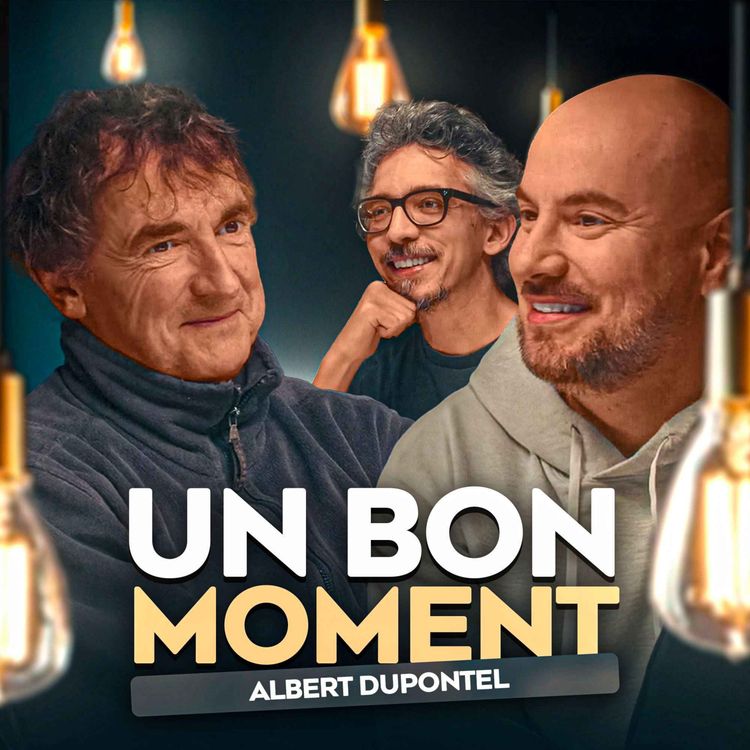 cover art for Albert Dupontel, ce grand maître du cinéma (Un Bon Moment, S5-E7)