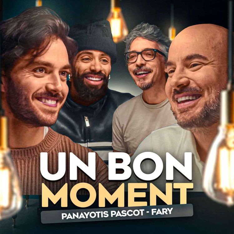 cover art for Fary et Panayotis Pascot font presque l’émission ensemble (Un Bon Moment, S5-E9)