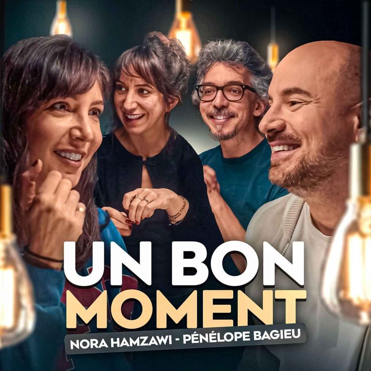 cover art for Nora Hamzawi et Pénélope Bagieu sont sans filtre, un vrai kiff (Un Bon Moment, S5-E11)