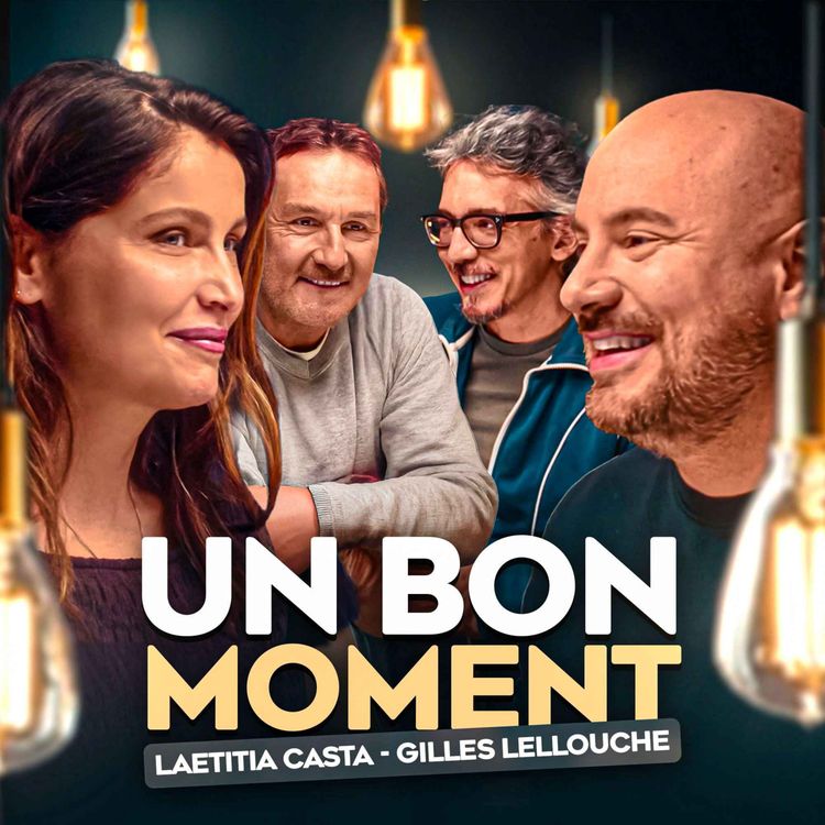 cover art for Laetitia Casta et Gilles Lellouche ont le trac (Un Bon Moment, S5-E22)