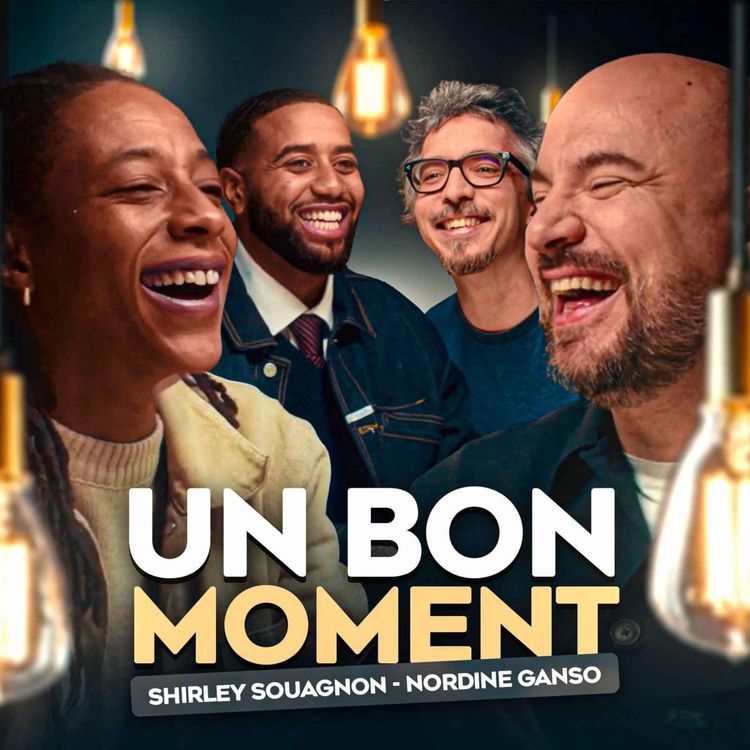 cover art for Nordine Ganso et Shirley Souagnon, les retrouvailles ! (Un Bon Moment, S5-E25)