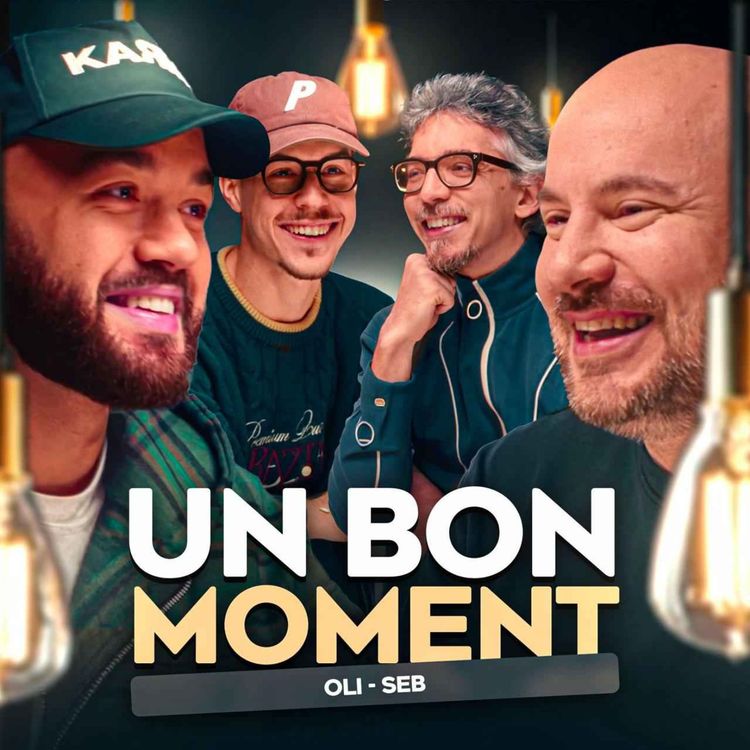 cover art for Oli et Seb de bon matin et de bonne humeur (Un Bon Moment, S5-E28)