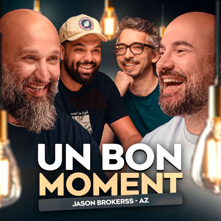 cover art for Jason Brokerss et AZ, les voilà les vraies stars (Un Bon Moment, S5-E34)