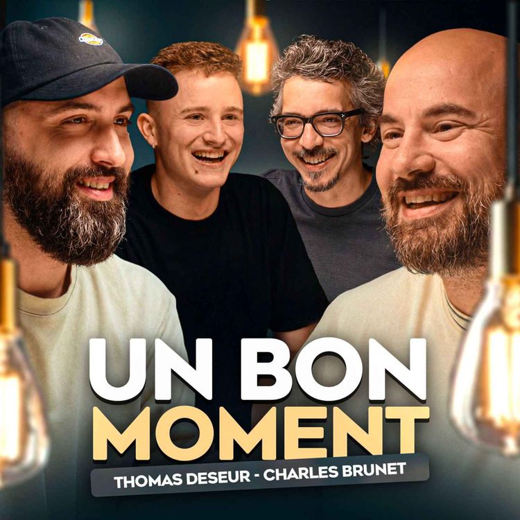cover art for Thomas Deseur et Charles Brunet représentent les gars gentils (Un Bon Moment, S5-E35)