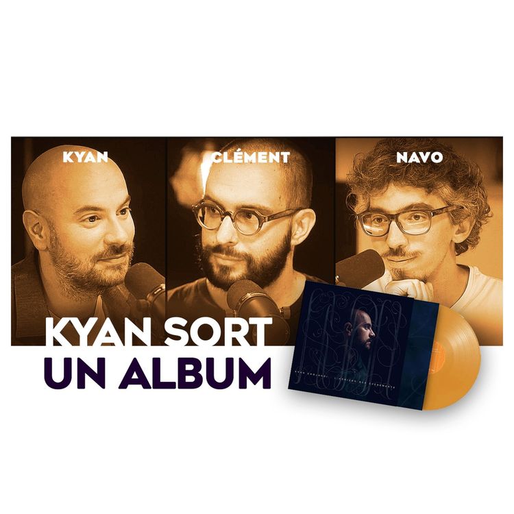 cover art for KYAN sort un ALBUM On en parle avec Clément LIBES et NAVO