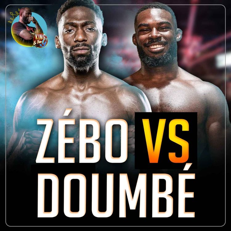 cover art for Doumbé vs Jordan Zebo : les coulisses & les combattants MMA en boxe | King & The G