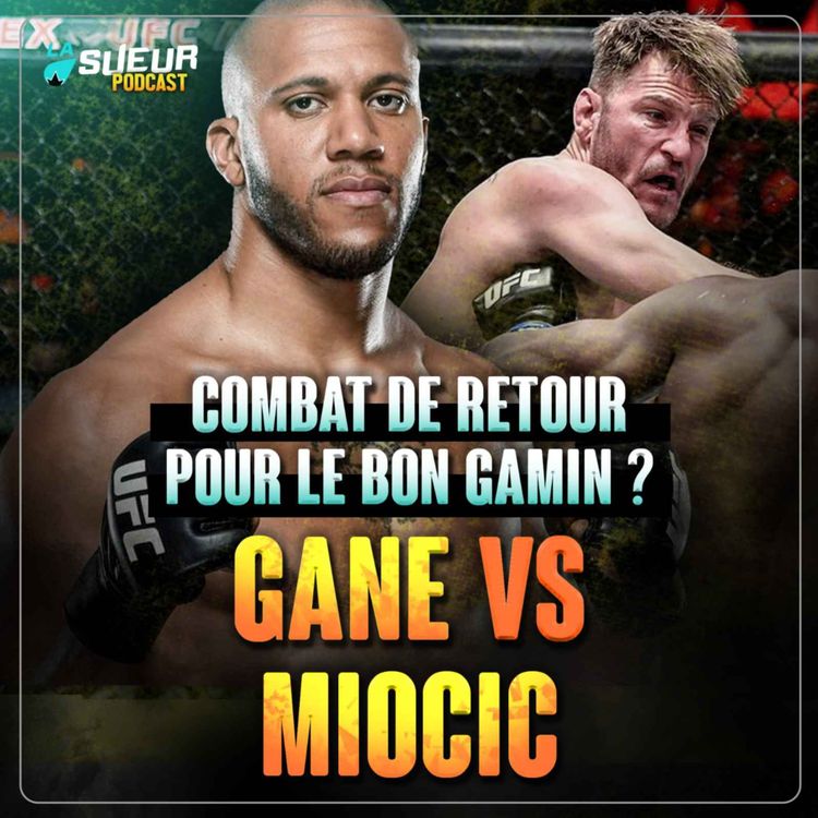 cover art for Ciryl Gane vs. Stipe Miocic : OUI, et à PARIS!