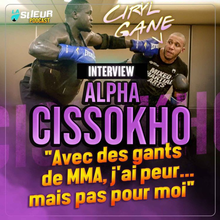 cover art for Interview Alpha Cissokho - Sparring de Ciryl Gane, la nouvelle sensation poids-lourd ?