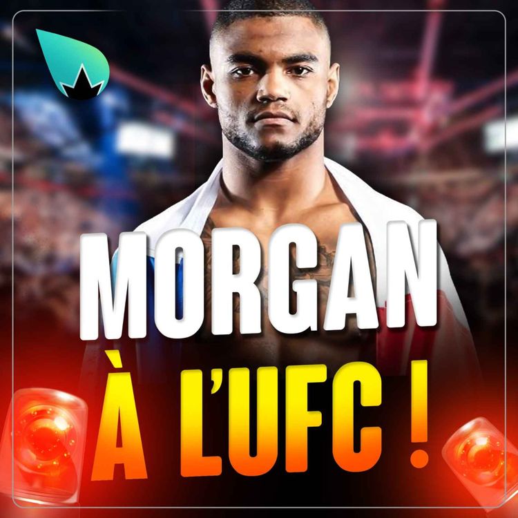 cover art for [LE VRAI EPISODE] Morgan Charriere signe à l'UFC !
