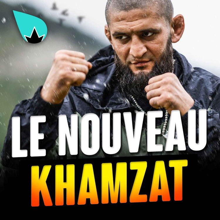 cover art for Le nouveau Khamzat Chimaev