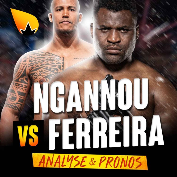 cover art for Francis Ngannou vs Renan Ferreira : ANALYSE & PRONOSTIC