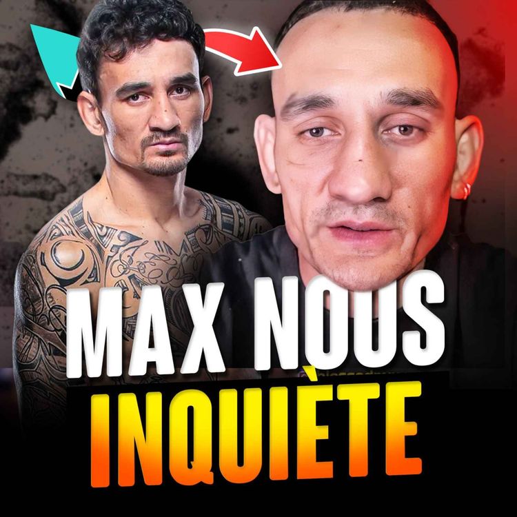 cover art for Max Holloway : on s'inquiète