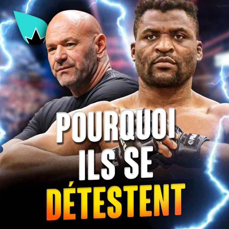 cover art for Francis Ngannou & Dana White : c'est la GU*RRE !