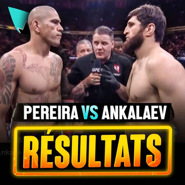 cover art for Alex Pereira vs Magomed Ankalaev - Récap & Réaction