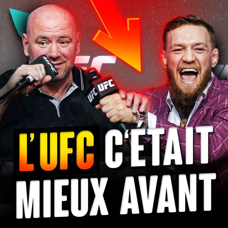 cover art for Pourquoi l'UFC c'était mieux avant