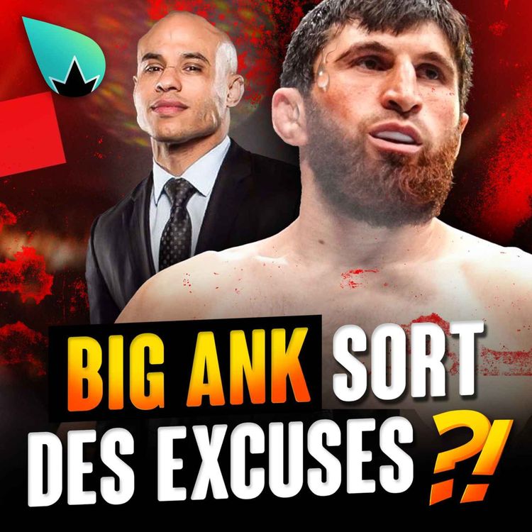 cover art for Magomed Ankalaev : l'heure des excuses ?