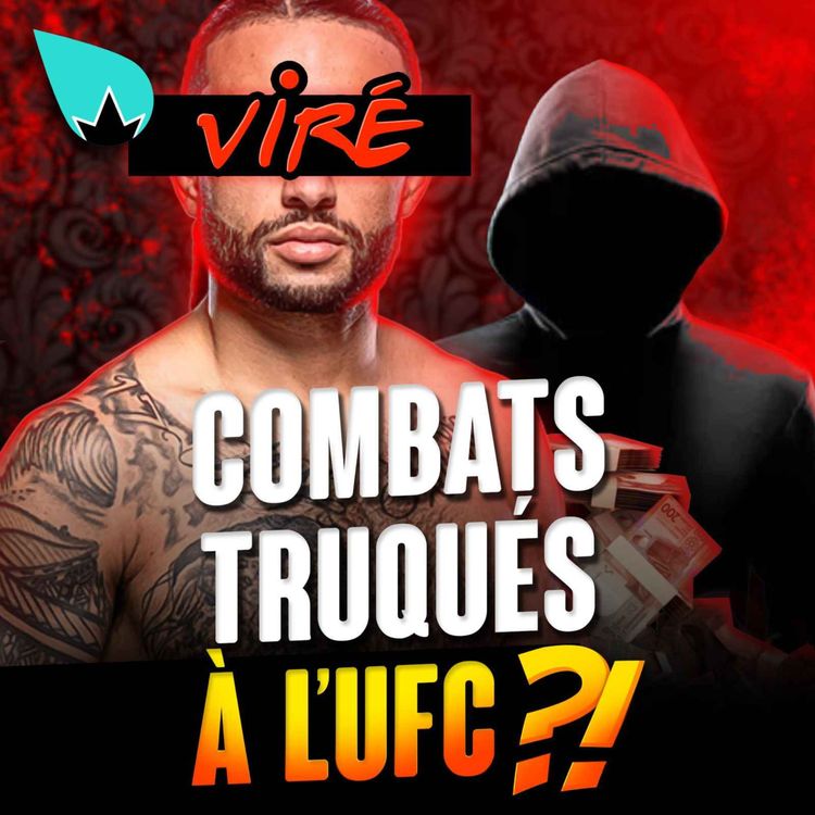 cover art for Combats TRUQUÉS à l'UFC ?!