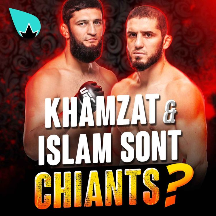 cover art for Islam Makhachev et Khamzat Chimaev : CHIANTS ?