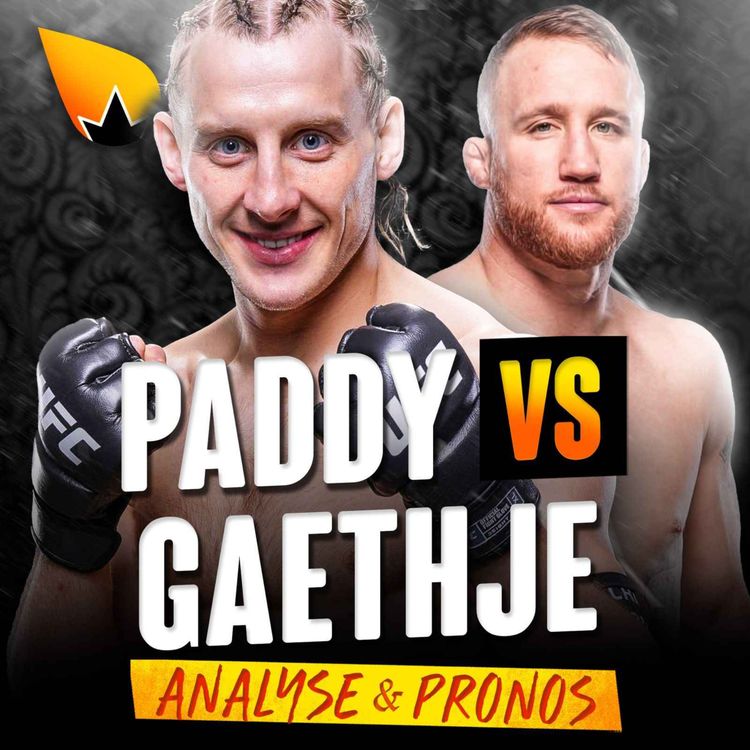 cover art for Justin Gaethje vs Paddy Pimblett : ANALYSE & PRONOSTICS