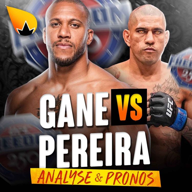 cover art for UFC Alex Pereira vs Ciryl Gane : ANALYSE & PRONOSTICS