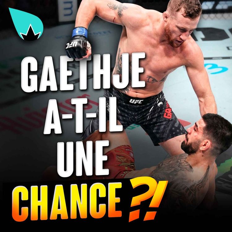 cover art for Gaethje : il PEUT le faire