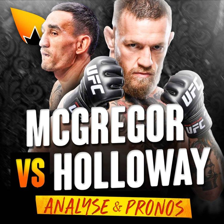 cover art for Conor McGregor vs Max Holloway : ANALYSE & PRONOSTICS