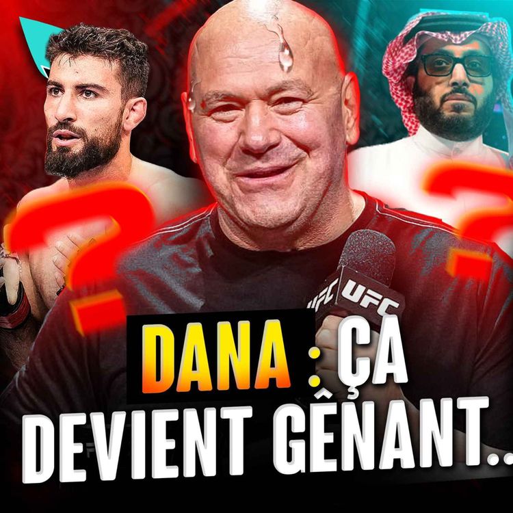 cover art for Dana White : que se passe-t-il ?
