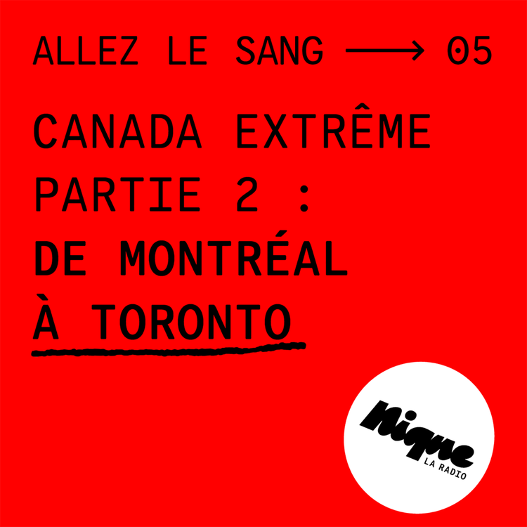 cover art for Le Canada extrême, partie 2 : de Montréal à Toronto