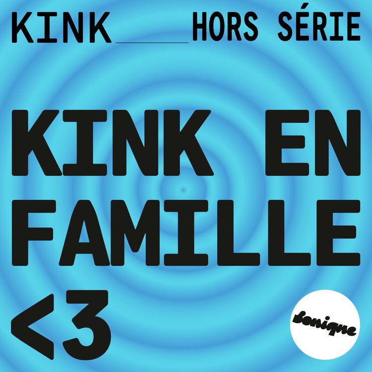 cover art for HORS-SÉRIE - KINK en famille 