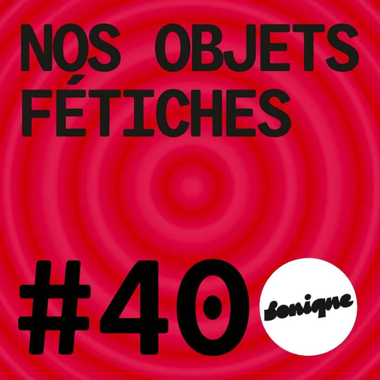 cover art for KINK #40 - Nos objets fétiches de l'année