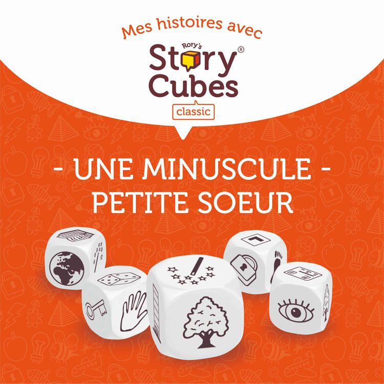 cover art for Une minuscule petite soeur - Mes histoires avec Rory's Story Cubes !