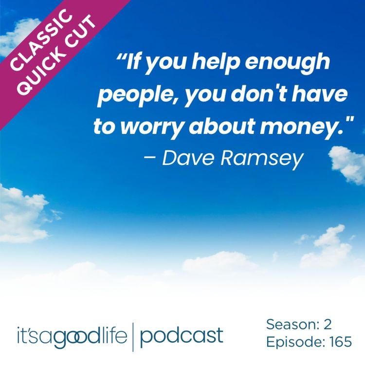 cover art for Quick Cut: S2E165 Dave Ramsey: How to be Good with Money