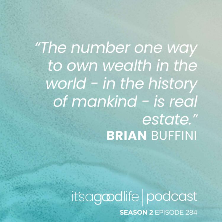 cover art for S2E284 Real Estate Investing Unveiled - Brian Buffini and Ryan Pineda Part 1