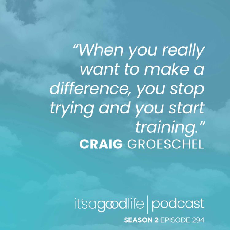 cover art for S2E294 The Power to Change with Craig Groeschel