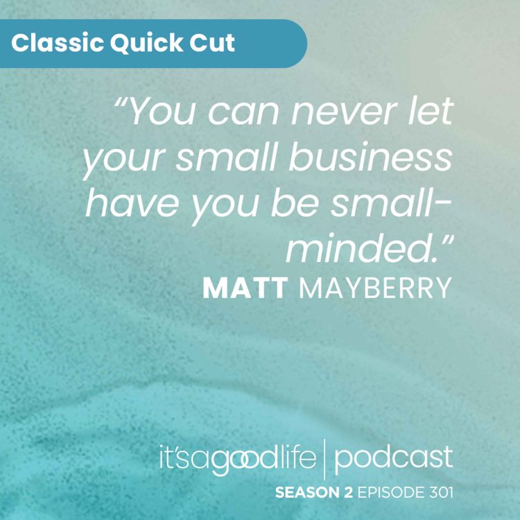cover art for Quick Cut: S2E301 How Culture Gives Competitive Advantage with Matt Mayberry