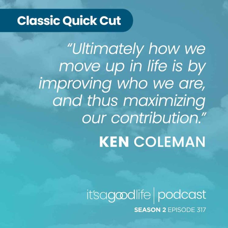cover art for Quick Cut: S2E317 From Paycheck to Purpose with Ken Coleman
