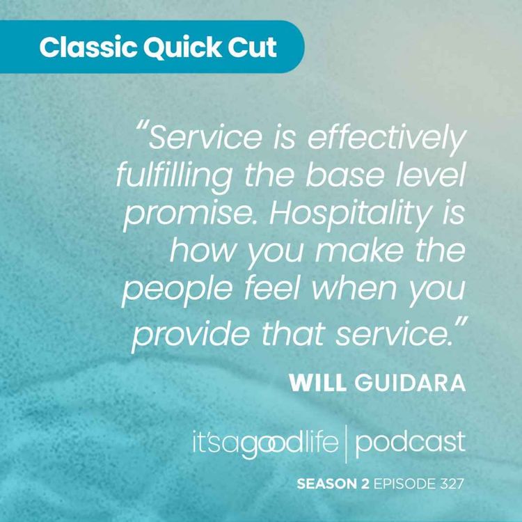 cover art for Quick Cut: S2E327 How to Grow Your Business Through Unreasonable Hospitality with Will Guidara