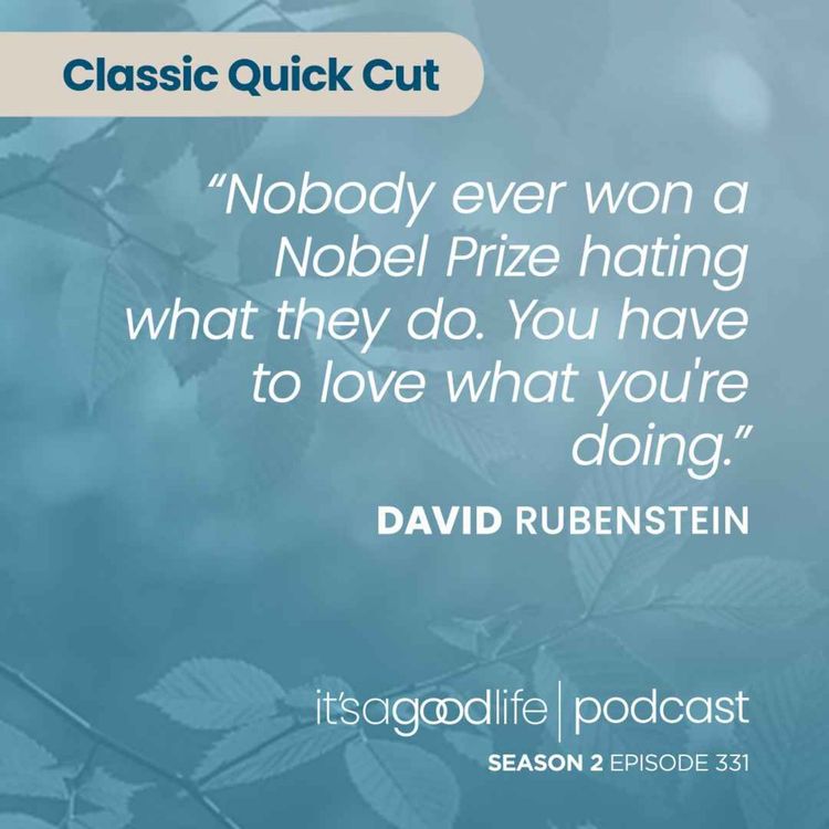 cover art for Quick Cut: S2E331 Invest like a Billionaire with David Rubenstein