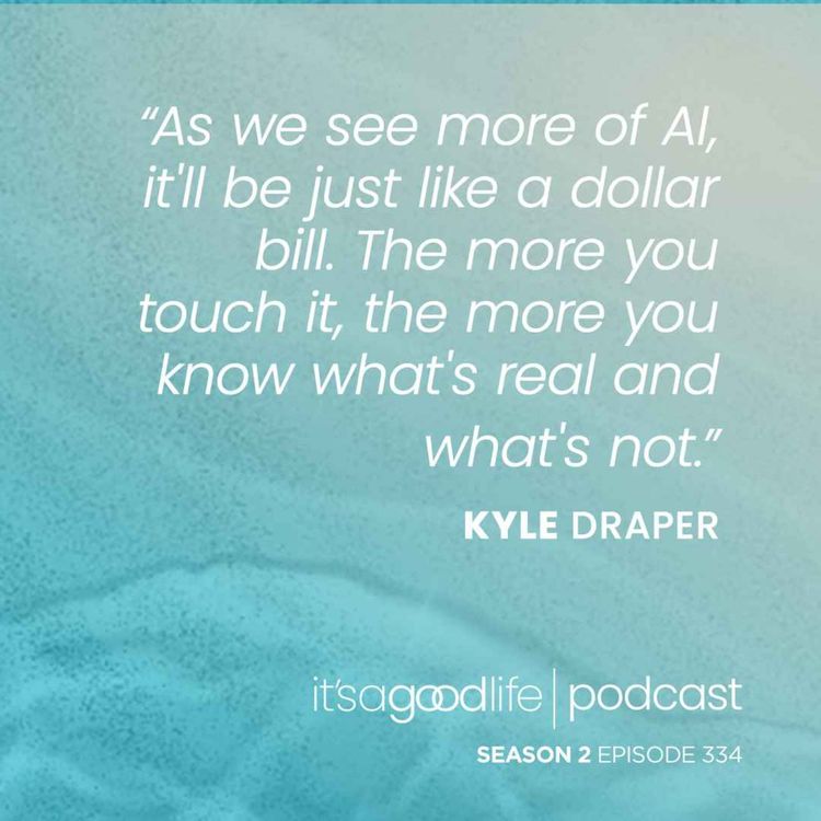 cover art for S2E334 How to Record the Video Message Everyone Opens – a Conversation with Kyle Draper