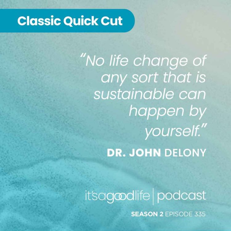cover art for Quick Cut: S2E335 Own Your Past, Change Your Future with Dr. John Delony