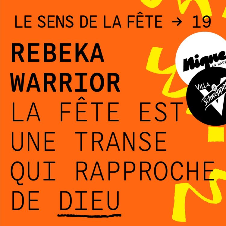 cover art for Rebeka Warrior :  “Les fêtes sont des transes qui nous rapprochent de Dieu”