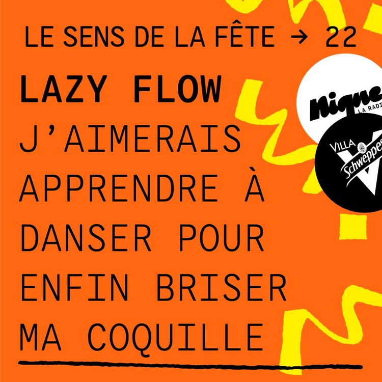 cover art for Lazy Flow : "J’aimerais apprendre à danser pour enfin briser ma coquille"