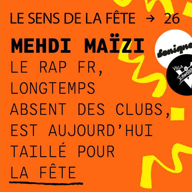 cover art for Mehdi Maïzi : "Le rap FR, longtemps absent des clubs, est aujourd’hui taillé pour la fête"