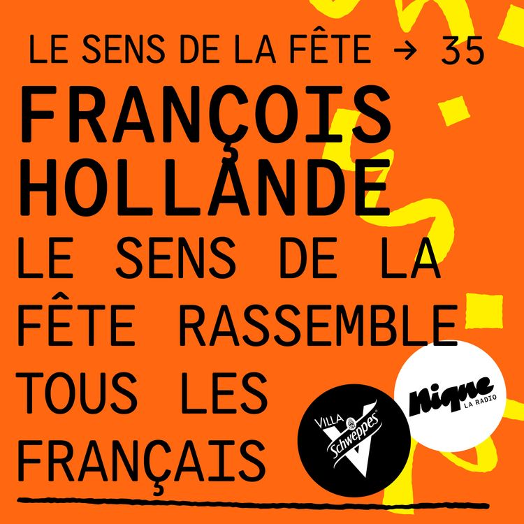 cover art for François Hollande : "Le sens de la fête rassemble tous les Français"