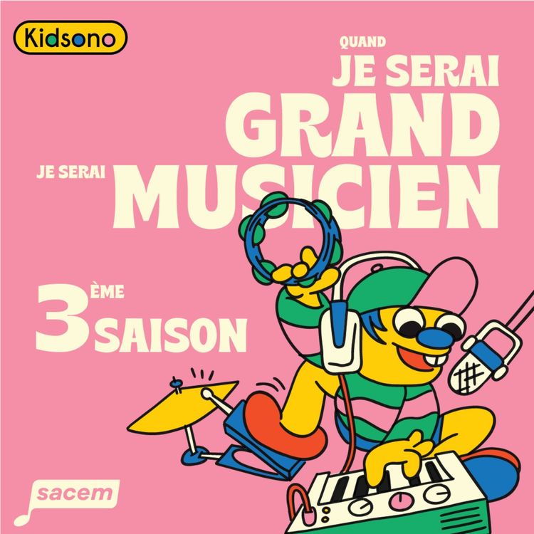 cover art for Quand Je Serai Grand, Je Serai Musicien - S3