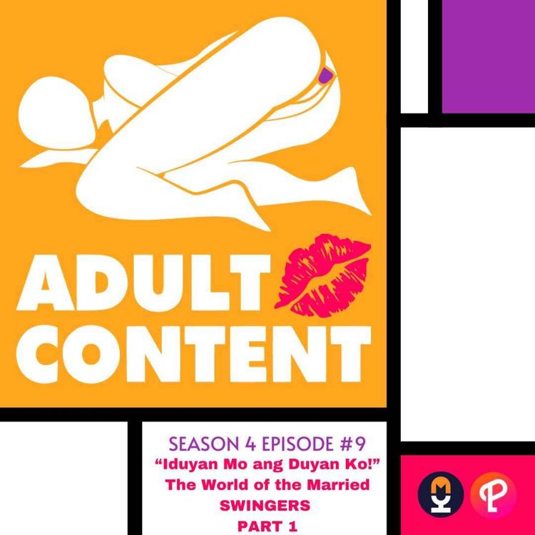 cover art for S4E9 Part 1: “Iduyan Mo ang Duyan Ko!” The World of the Married SWINGERS 