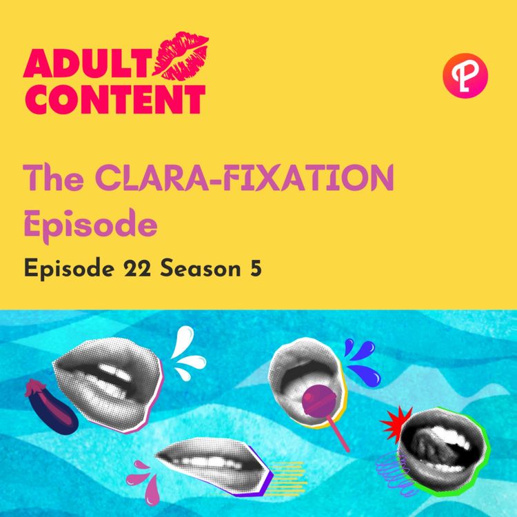 cover art for EP 22 S5: The CLARA-FIXATION Episode