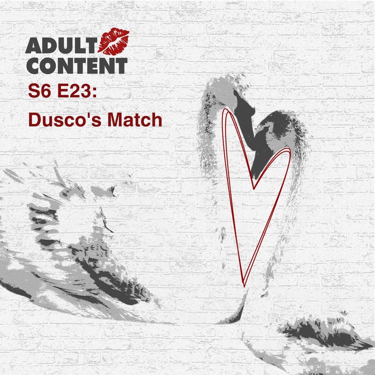 cover art for S6 EP23: Dusco's Match
